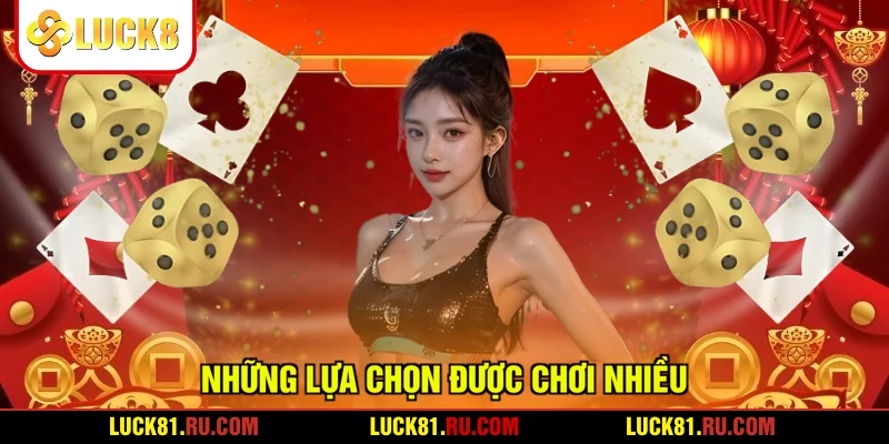 Những lựa chọn được chơi nhiều